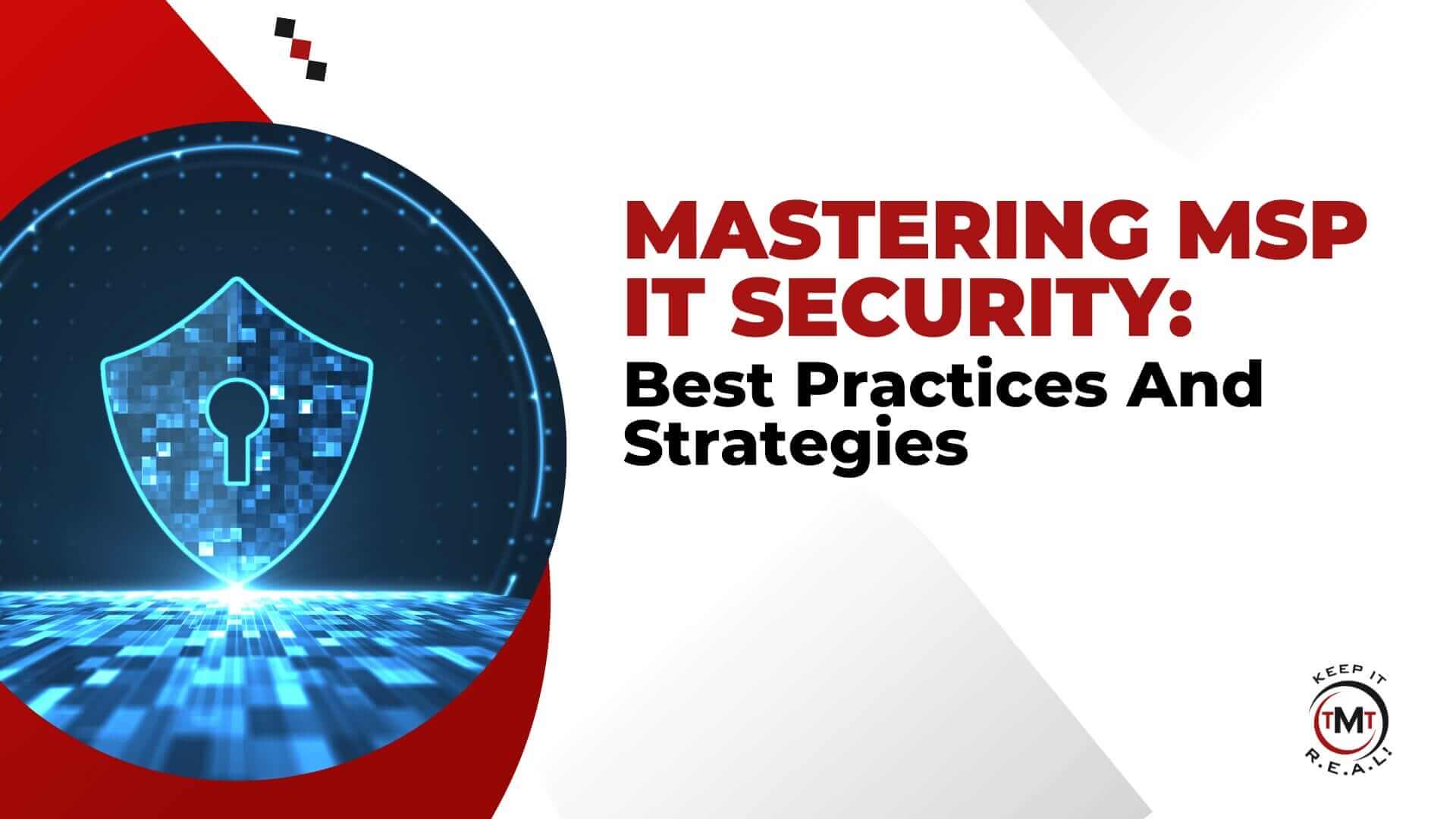 Mastering MSP IT Security: Best Practices And Strategies